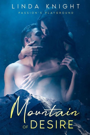 Mountain Of Desire: A story of secret lust and shadowy pasts