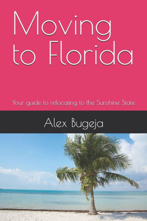 Moving to Florida: Your guide to relocating to the Sunshine State