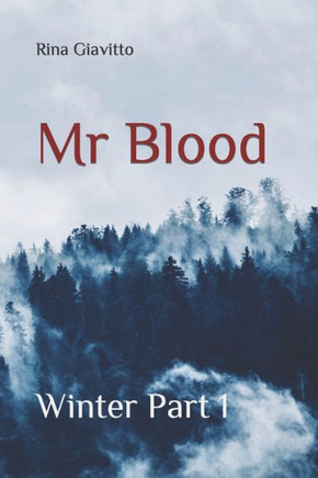 Mr Blood: Winter Part I