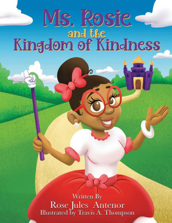 Ms. Rosie and the Kingdom of Kindness