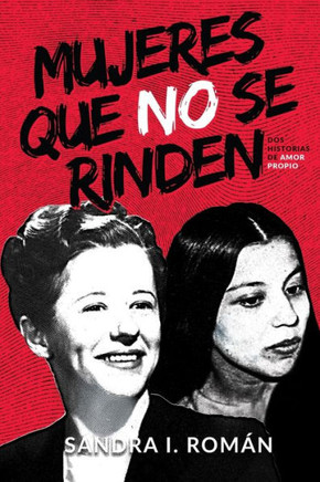 Mujeres que no se rinden: Dos historias de amor propio