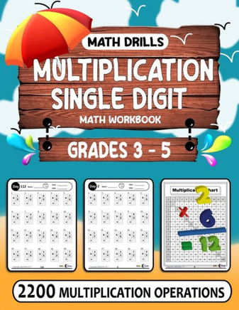 Multiplication Workbook single Digit: 110 Practice Pages Math Drills For Grades 3-5, Math Drills, Digits 0-12, Reproducible Practice Problems (2200 mu
