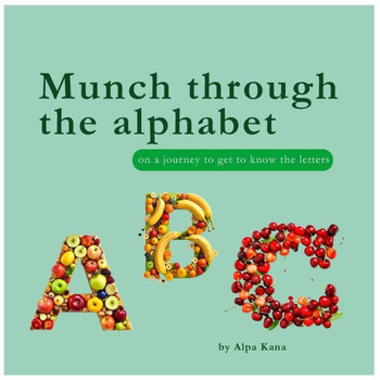 Munch through the alphabet: on a journey to get to know the letters