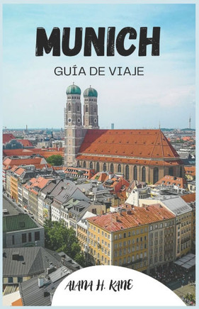 MUNICH Guía de viaje