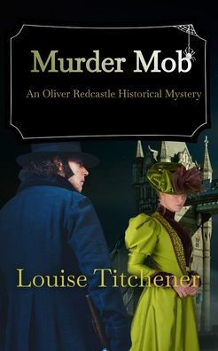 Murder Mob: An Oliver Redcastle Historical Mystery