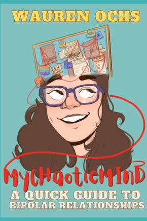 My Chaotic Mind: A Quick Guide to Bipolar Relationships