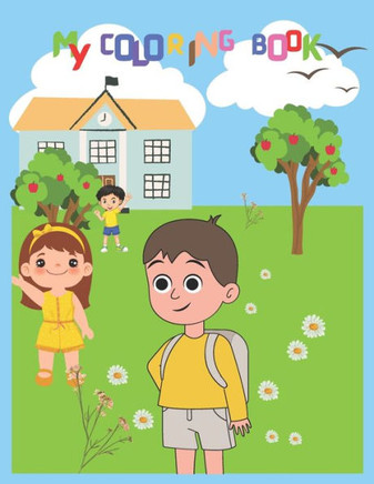 My Coloring book: Cute coloring book for kids 5-10 years old