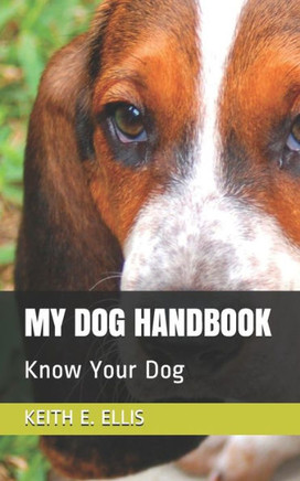 My Dog Handbook: Know Your Dog