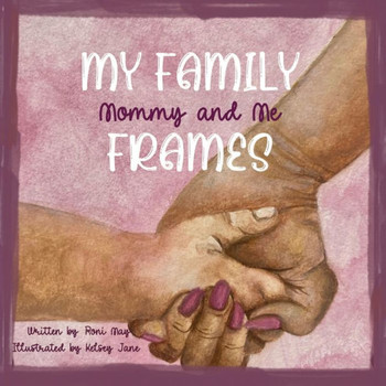 My Family Frames: Mommy and Me
