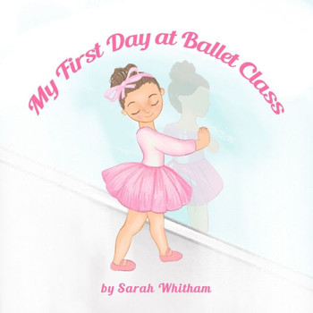 My First Day at Ballet Class