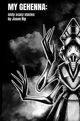 My Gehenna: Sixty Scary Stories
