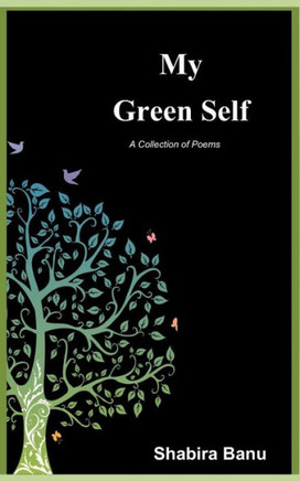 My Green Self: A Collection of Poems