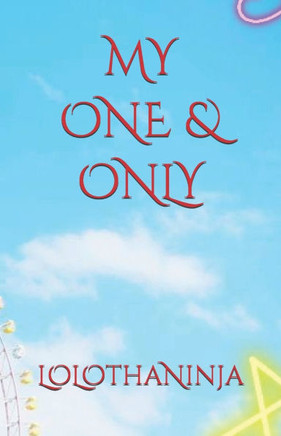 My One & Only หนึ่งเดียวของฉัน