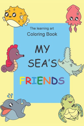 My sea's friends: Coloring Book