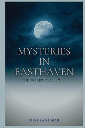 Mysteries in Easthaven: The Unpredictable Will