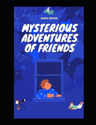 Mysterious Adventures of Friends: Mysterious Adventures of Friends