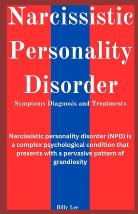 Narcissistic personality disorder Symptoms diagnosis and treatments: Narcissistic personality disorder (NPD) is a complex psychological condition that
