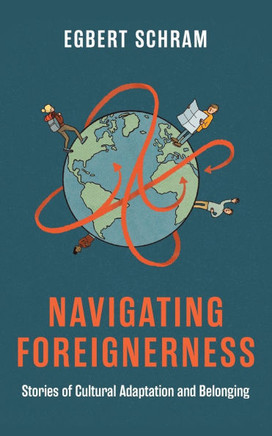 Navigating Foreignerness: Stories of Cultural Adaptation and Belonging