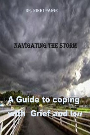 Navigating the Storm: A Guide to Coping with Grief and Loss