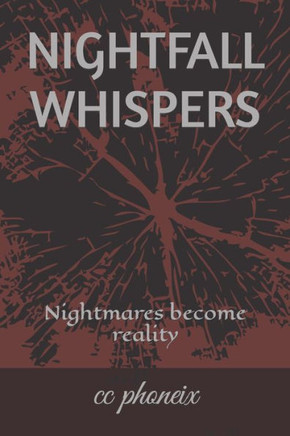 Nightfall Whispers: Nightmares become reality