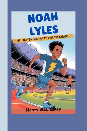 Noah Lyles: The Lightning-Fast Dream Chaser