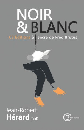Noir et blanc: C3 Éditions à l'encre de Fred Brutus