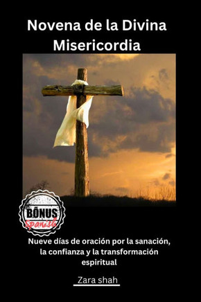 Novena de la Divina Misericordia: Nueve días de oración por la sanación, la confianza y la transformación espiritual