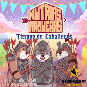Nutrias Arqueras: Tiempo de Caballeros
