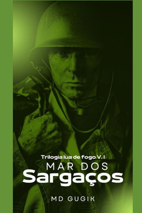 O Mar dos Sargaços: Trilogia Lua de Fogo - Volume 1