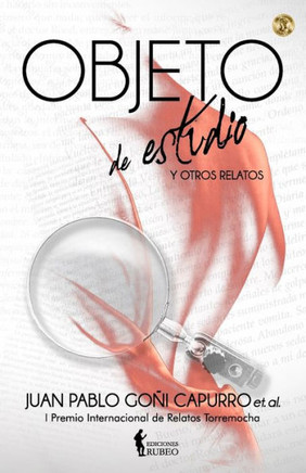 Objeto de estudio: y otros relatos Objeto de estudio: y otros relatos