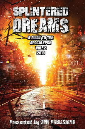 Splintered Dreams A Guide To The Apocalypse