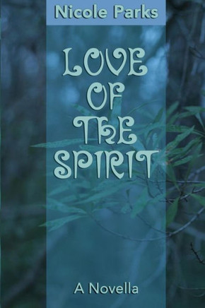 Love Of The Spirit: A Novella