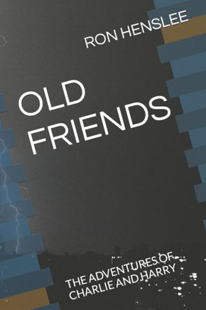 Old Friends: The Adventures of Charlie and Harry