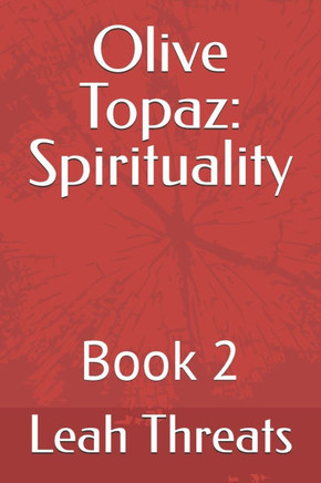 Olive Topaz: Spirituality: Book 2