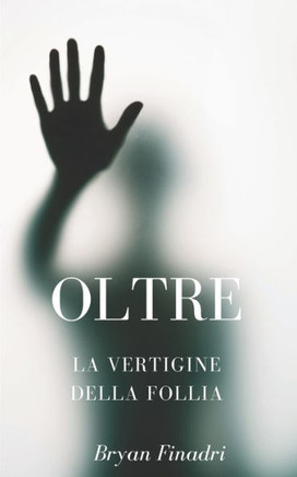 Oltre la vertigine della follia: Nulla è come sembra
