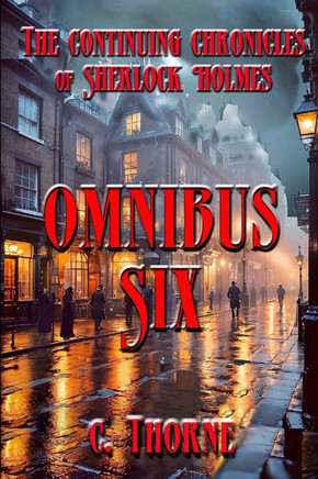 Omnibus Six: The Continuing Chronicles of Sherlock Holmes