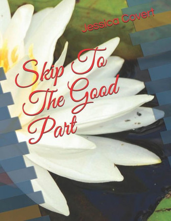 Skip To The Good Part