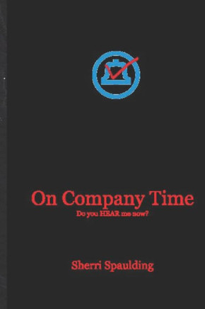 On Company Time: Do You HEAR Me Now?