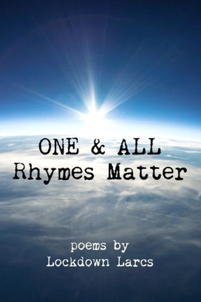 ONE & ALL Rhymes Matter