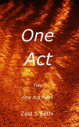One Act: Two One Act Plays One Act: Two One Act Plays