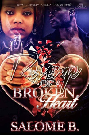 Revenge Of A Broken Heart Revenge Of A Broken Heart