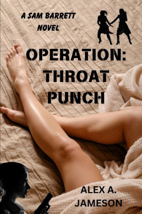Operation: THROAT PUNCH: A Sam Barrett Novel