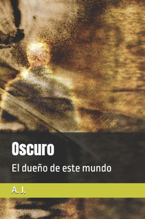 Oscuro: El dueño de este mundo