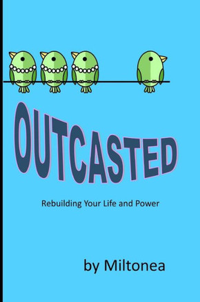 Outcasted: Rebuilding Your Life and Power