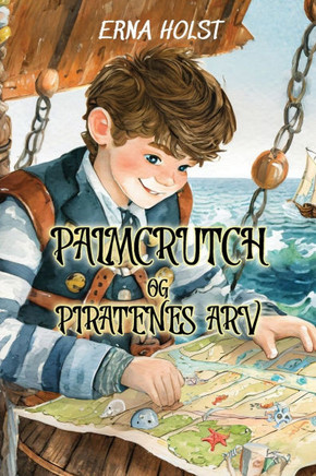 Palmcrutch og Piratenes Arv: Bokmål Reading Level A2 Norwegian-English Translation