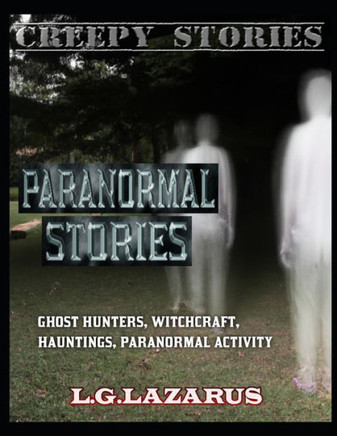 Paranormal Stories: Ghost Hunters, Witchcraft, Hauntings, Paranormal Activity