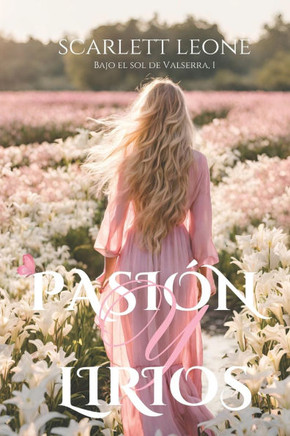 Pasión y Lirios: Un amor eterno