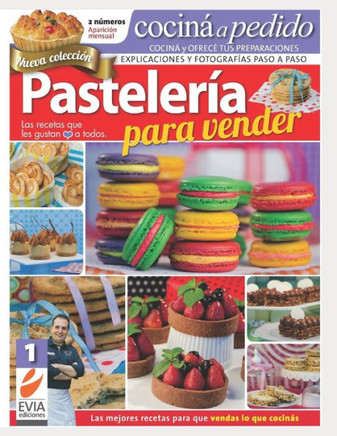 Pastelería para vender 1: Las recetas que gustan a todos
