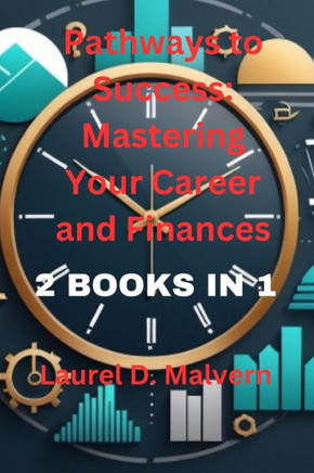 Pathways to Success: Mastering Your Career and Finances