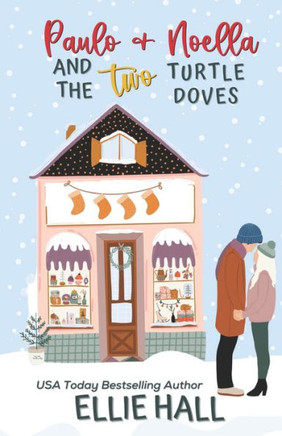 Paulo & Noella and the Two Turtle Doves: Small town, feel good, romantic comedy